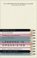 Lessons in Organising: What Trade Unionists Can Learn from the War on Teachers