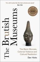 Brutish Museums: The Benin Bronzes, Colonial Violence and Cultural Restitution