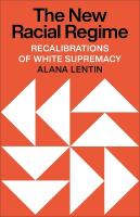 New Racial Regime: Recalibrations of White Supremacy