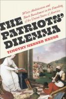 Patriots' Dilemma: White Abolitionism and Black Banishment in the Founding of the United States  of America