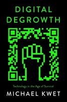 Digital Degrowth: Technology in the Age of Survival