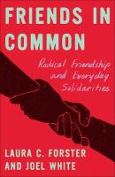 Friends in Common: Radical Friendship and Everyday Solidarities