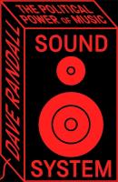 Sound System: The Political Power of Music 2nd edition