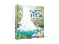 Blessings for Your Baptism New edition