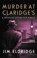 Murder at Claridge's: The elegant wartime whodunnit