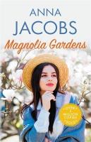 Magnolia Gardens: A heart-warming story from the multi-million copy bestselling author Anna  Jacobs