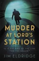 Murder at Lords Station: The gripping wartime mystery series
