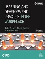 Learning and Development Practice in the Workplace 4th Revised edition