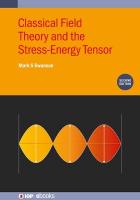 Classical Field Theory and the Stress-Energy Tensor (Second Edition) 2nd Revised edition