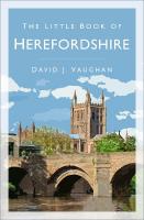 Little Book of Herefordshire 2nd edition