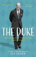 Duke: 100 Chapters in the Life of Prince Philip 2nd edition