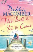 Best Is Yet to Come: The heart-warming new novel from the New York Times #1 bestseller