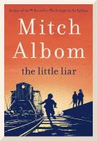 Little Liar: The moving, life-affirming WWII novel from the internationally bestselling  author of Tuesdays with Morrie