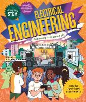 Everyday STEM Engineering  Electrical Engineering: Engineering is everywhere!