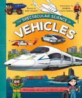 Spectacular Science of Vehicles: From trucks and trains to supersonic jets