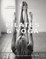 Pilates & Yoga: A dynamic combination for maximum effect; simple exercises to tone and  strengthen your body