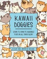 Kawaii Doggies: Learn to Draw 75 Adorable Pups in All their Glory, Volume 7