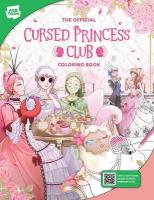 Official Cursed Princess Club Coloring Book: 46 original illustrations to color and enjoy