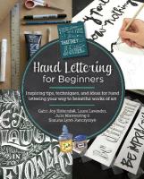 Hand Lettering for Beginners: Inspiring tips, techniques, and ideas for hand lettering your way to  beautiful works of art