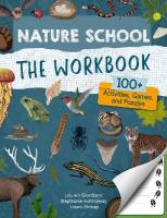 Nature School: The Workbook: 100plus Activities, Games, and Puzzles, Volume 2