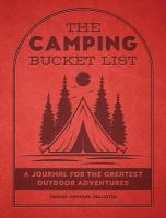 Camping Bucket List: A Journal for the Greatest Outdoor Adventures