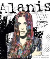 Alanis: Thirty Years of Jagged Little Pill