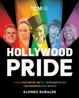 Hollywood Pride: A Celebration of LGBTQplus Representation and Perseverance in Film