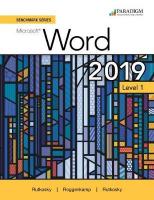 Benchmark Series: Microsoft Word 2019 Level 1: Text plus Review and Assessments Workbook