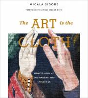 Art Is the Cloth: How to Look at and Understand Tapestries