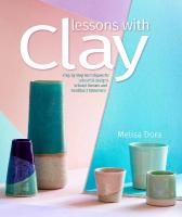 Lessons with Clay: Step-by-Step Techniques for Colorful Designs in Hand-Thrown and Hand-Built  Tableware