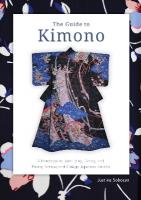 Guide to Kimono: A Handbook to Identifying, Dating, and Pricing Antique and Vintage Japanese  Kimono