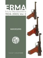 ERMA: Erfurter Maschinenfabrik, 19242003, Vol. 2: Handguns