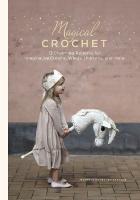Magical Crochet: 13 Charming Patterns for Imaginative Crowns, Wings, Unicorns, and More  (Step-by-Step Crochet Patterns - DIY Fantasy Craft Ideas for Children's Costumes, Dress-up, Decorations, and More) Bilingual edition