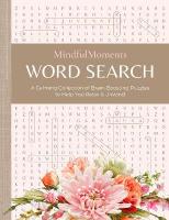 MindfulMoments Word Search: A Calming Collection of Brain-Boosting Puzzles to Help You Relax & Unwind