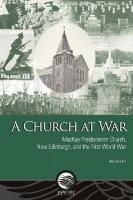 Church at War: MacKay Presbyterian Church, New Edinburgh, and the First World War
