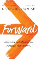 Forward: Discovering Gods Presence and Purpose in Your Tomorrow