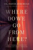 Where Do We Go from Here?: How Tomorrow's Prophecies Foreshadow Today's Problems ITPE Edition