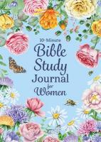 10-Minute Bible Study Journal for Women: Make the Most of Your Scripture Study