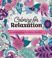 Coloring for Relaxation: A Coloring Journey for a Stress-Free Mind - More Than 100 Pages to Color