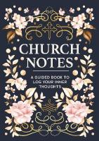 Church Notes: A Guided Book to Log Your Inner Thoughts