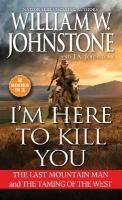 I'm Here to Kill You: Smoke Jensen and the Taming of the West