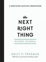 Next Right Thing Guided Journal  A DecisionMaking Companion