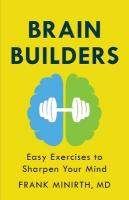 Brain Builders  Easy Exercises to Sharpen Your Mind