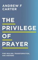 Privilege of Prayer  Find Healing, Transformation, and Answers