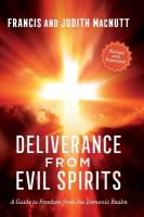 Deliverance from Evil Spirits: A Guide to Freedom from the Demonic Realm Revised and Expanded Edition