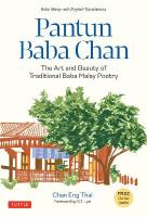 Pantun Baba Chan: The Art and Beauty of Traditional Baba Malay Poetry (Bilingual text and  Online audio recordings in English and Baba Malay)