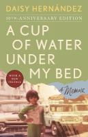 Cup of Water Under My Bed: A Memoir