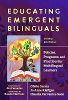 Educating Emergent Bilinguals: Policies, Programs, and Practices for Multilingual Learners 3rd New edition