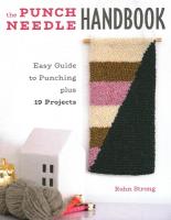 Punch Needle Handbook: Easy Guide to Punching plus 19 Projects
