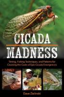 Cicada Madness: Timing, Fishing Techniques, and Patterns for Cracking the Code of Epic  Cicada Emergences